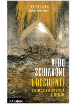 L'OCCIDENTE E LA NASCITA DI UNA CIVILTA' PLANETARIA 