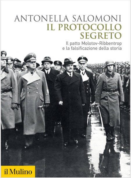 IL PROTOCOLLO SEGRETO IL PATTO MOLOTOV-RIBBENTROP LA FALSIFICAZIONE DELLA STORIA