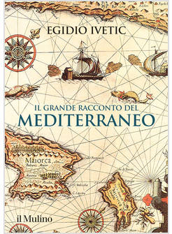 IL GRANDE RACCONTO DEL MEDITERRANEO
