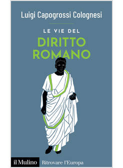 LE VIE DEL DIRITTO ROMANO 