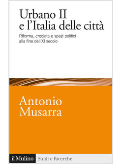 URBANO II E L'ITALIA DELLE CITTA'