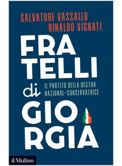 FRATELLI DI GIORGIA IL PARTITO DELLA DESTRA NAZIONAL-CONSERVATRICE