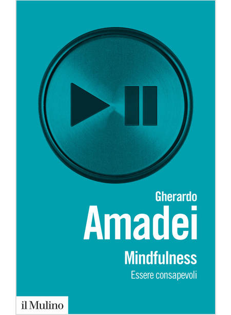 MINDFULNESS ESSERE CONSAPEVOLI