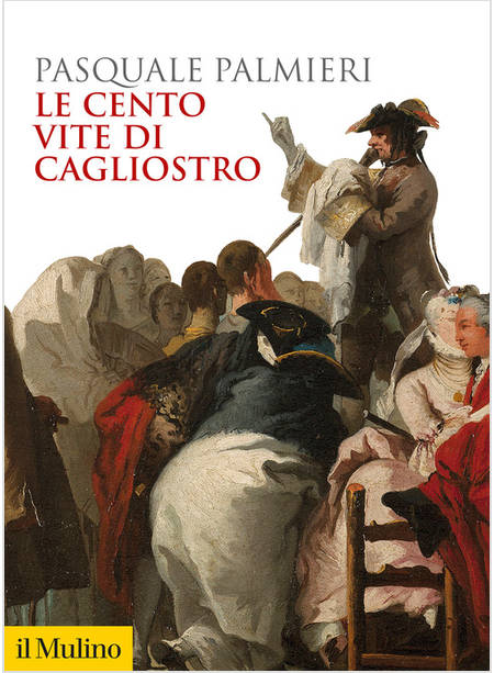 LE CENTO VITE DI CAGLIOSTRO