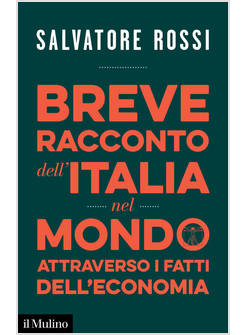 BREVE RACCONTO DELL'ITALIA NEL MONDO ATTRAVERSO I FATTI DELL'ECONOMIA