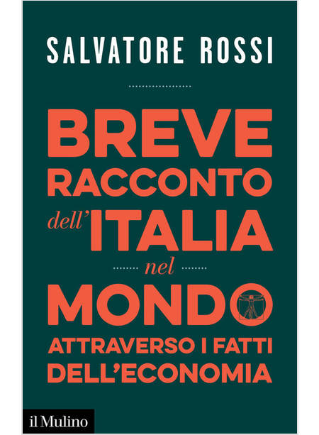 BREVE RACCONTO DELL'ITALIA NEL MONDO ATTRAVERSO I FATTI DELL'ECONOMIA