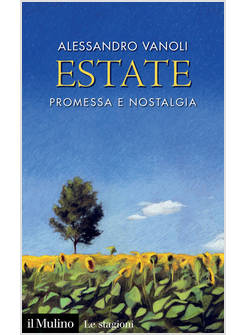 ESTATE PROMESSA E NOSTALGIA