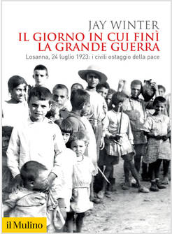 IL GIORNO IN CUI FINI' LA GRANDE GUERRA