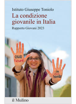 LA CONDIZIONE GIOVANILE IN ITALIA. RAPPORTO GIOVANI 2023