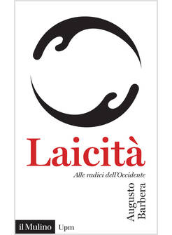 LAICITA' ALLE RADICI DELL'OCCIDENTE