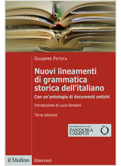 NUOVI LINEAMENTI DI GRAMMATICA STORICA DELL'ITALIANO. CON UN'ANTOLOGIA DI DOCUME