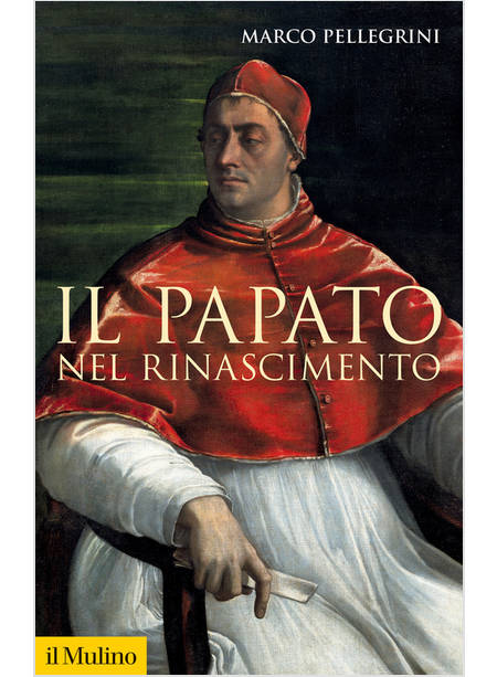 IL PAPATO NEL RINASCIMENTO 