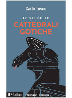 LE VIE DELLE CATTEDRALI GOTICHE 