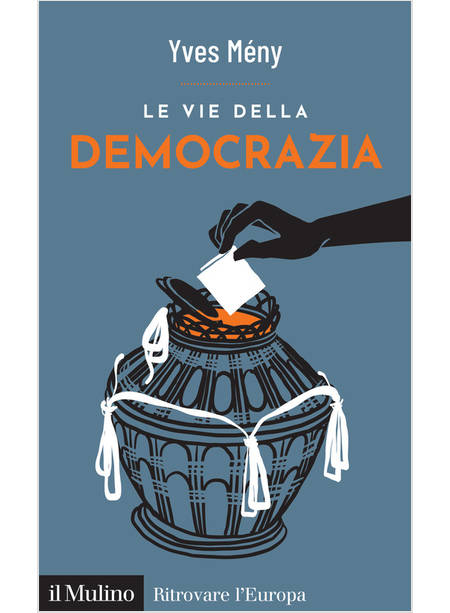 LE VIE DELLA DEMOCRAZIA 