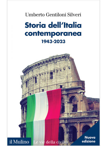 STORIA DELL'ITALIA CONTEMPORANEA. 1943-2023. NUOVA EDIZ.