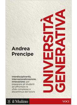 UNIVERSITA' GENERATIVA. INTERNAZIONALE, INTERDISCIPLINARE, INNOVATIVA