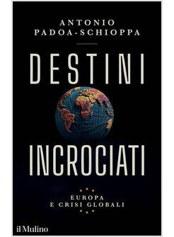 DESTINI INCROCIATI EUROPA E CRISI GLOBALI