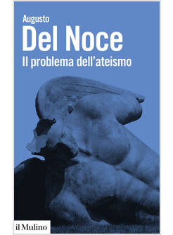PROBLEMA DELL'ATEISMO. NUOVA EDIZ. (IL)