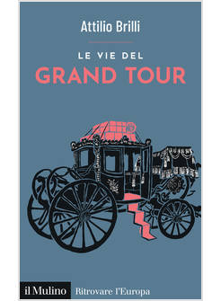 LE VIE DEL GRAND TOUR 