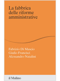 FABBRICA DELLE RIFORME AMMINISTRATIVE (LA)