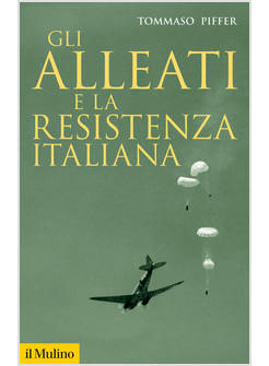 GLI ALLEATI E LA RESISTENZA ITALIANA 