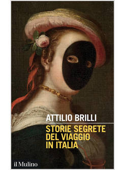 STORIE SEGRETE DEL VIAGGIO IN ITALIA