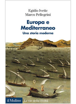 EUROPA E MEDITERRANEO. UNA STORIA MODERNA