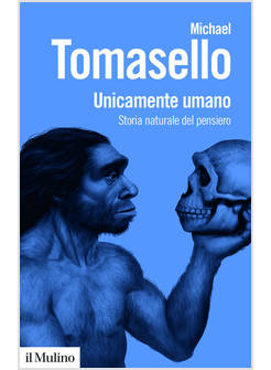 UNICAMENTE UMANO STORIA NATURALE DEL PENSIERO