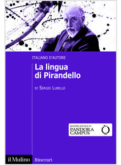 LINGUA DI PIRANDELLO. ITALIANO D'AUTORE (LA)