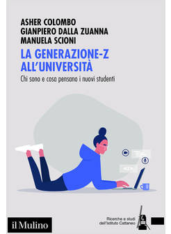 LA GENERAZIONE-Z ALL'UNIVERSITA' CHI SONO E COSA PENSANO I NUOVI STUDENTI 