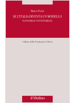 SE L'ITALIA DIVENTA UN MODELLO. ECONOMIA E CONTI PUBBLICI