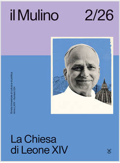 IL MULINO 2/2026 LA CHIESA DI LEONE XIV