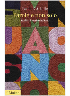 PAROLE E NON SOLO. STUDI SUL LESSICO ITALIANO