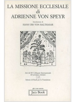 MISSIONE ECCLESIALE DI ADRIENNE VON SPEYR