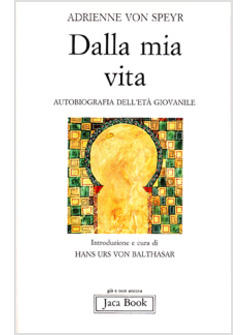 DALLA MIA VITA AUTOBIOGRAFIA DELL'ETA GIOVANILE