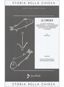 STORIA DELLA CHIESA 1 LE ORIGINI