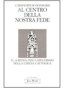 AL CENTRO DELLA NOSTRA FEDE