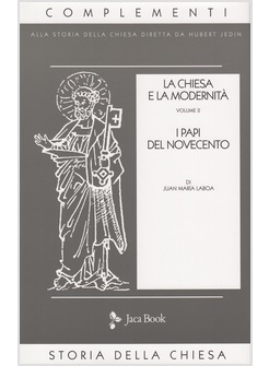 LA CHIESA E LA MODERNITA' VOL. 2 I PAPI DEL NOVECENTO