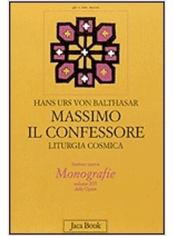 MASSIMO IL CONFESSORE LITURGIA COSMICA