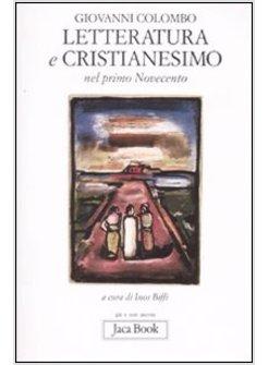 LETTERATURA E CRISTIANESIMO NEL PRIMO NOVECENTO