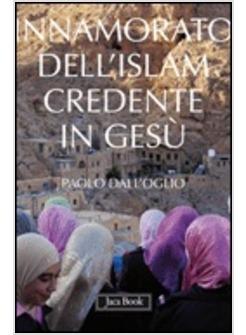 INNAMORATO DELL'ISLAM CREDENTE IN CRISTO