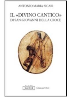 IL DIVINO CANTICO DI SAN GIOVANNI DELLA CROCE