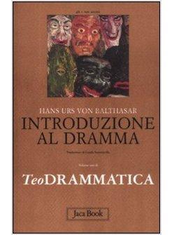 TEODRAMMATICA VOL. 1 INTRODUZIONE AL DRAMMA