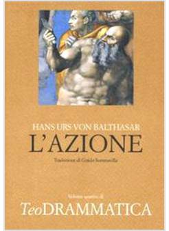 TEODRAMMATICA. VOL. 4: L'AZIONE