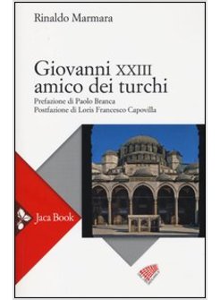 GIOVANNI XXIII AMICO DEI TURCHI