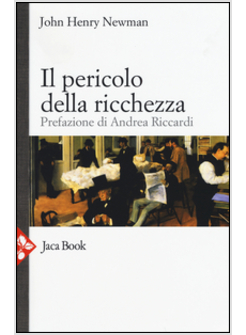 IL PERICOLO DELLA RICCHEZZA