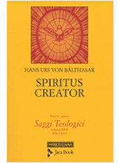 SPIRITUS CREATOR SEZIONE QUINTA. SAGGI TEOLOGICI. VOLUME XXII