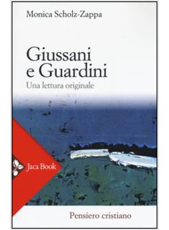 GIUSSANI E GUARDINI. UNA LETTURA ORIGINALE