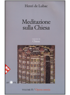 OPERA OMNIA. VOL. 8: MEDITAZIONE SULLA CHIESA