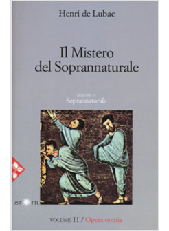 OPERA OMNIA. VOL. 11: IL MISTERO DEL SOPRANNATURALE